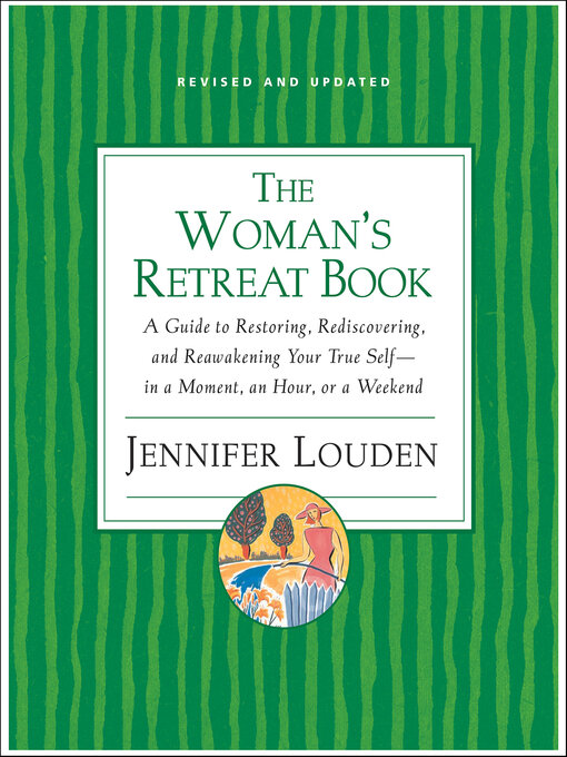 Title details for The Woman's Retreat Book by Jennifer Louden - Available
